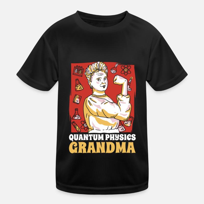 Physik Phyiker Oma Quantenphysik Kinder Funktions-T-Shirt