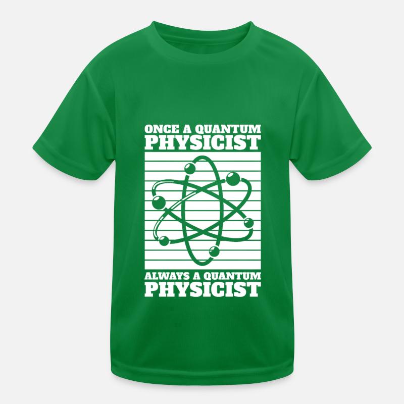 Physik Phyiker Stets Quantenphysik Kinder Funktions-T-Shirt