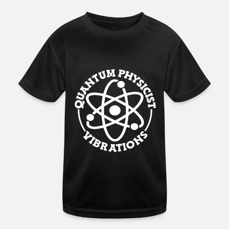 Physik Phyiker Quantenphysik Kinder Funktions-T-Shirt