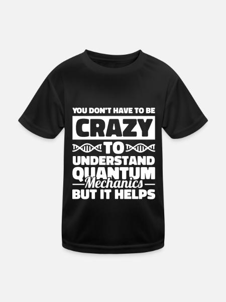 Physik Phyiker Quantenphysik - Kinder Funktions-T-Shirt - Schwarz - Vorne