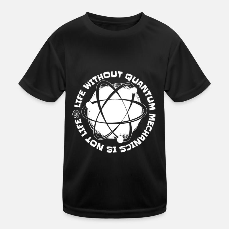 Physik Phyiker Lustig Quantenphysik Kinder Funktions-T-Shirt