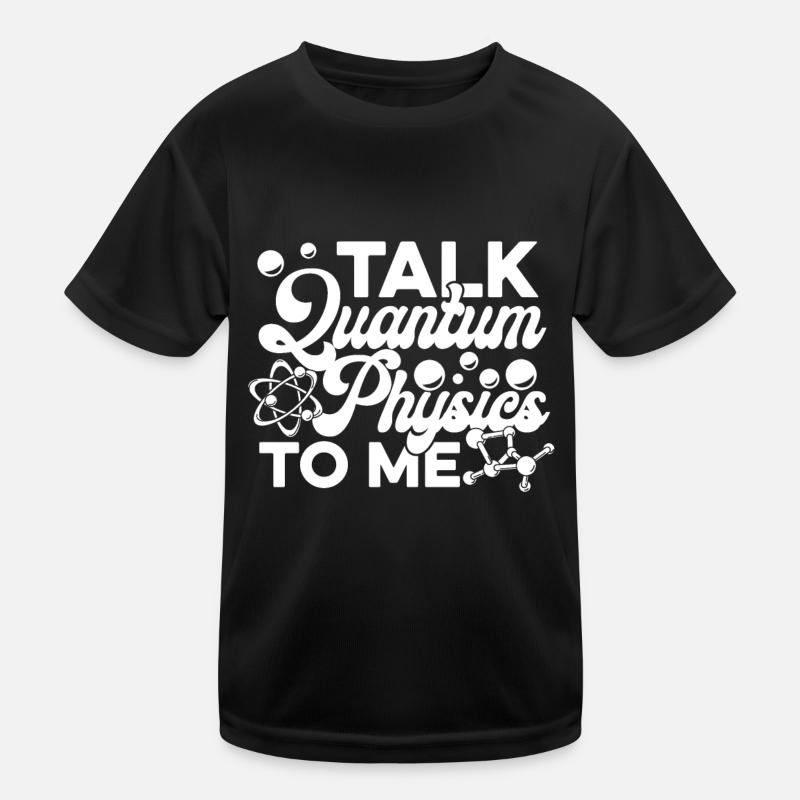 Physique Physiciens Physique quantique T-shirt sport Enfant
