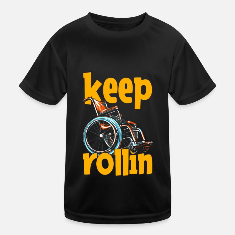 Fauteuil roulant Fauteuil roulant Drôle Keep Rollin T-shirt sport Enfant
