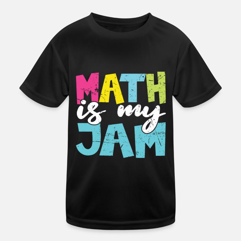Professeur de mathématiques Professeur de mathématiques Funny Math Is My Jam T-shirt sport Enfant
