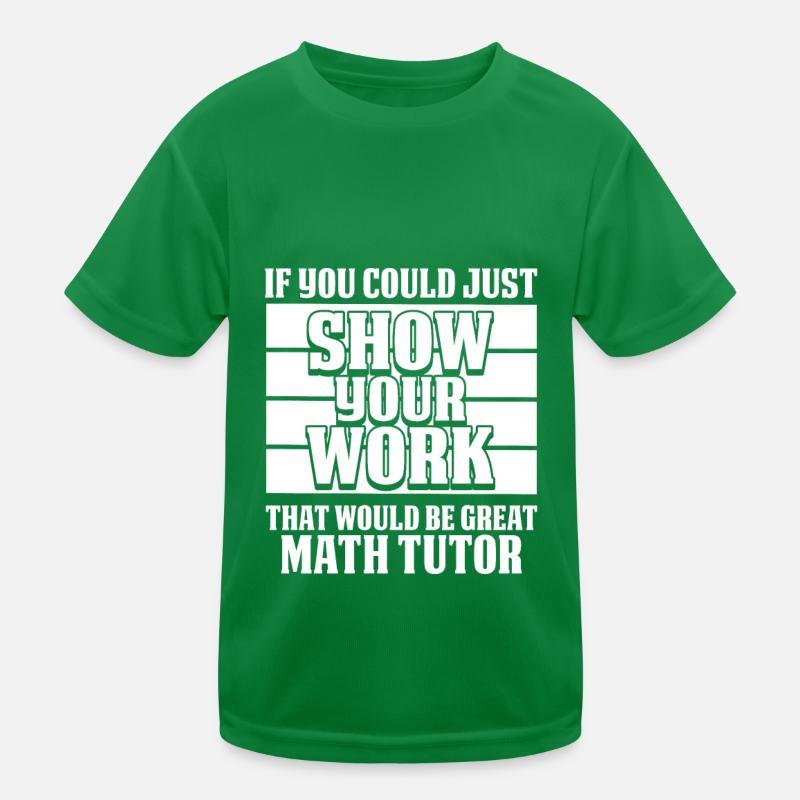 Math Teacher Math Teacher Working Kids Functional T-Shirt