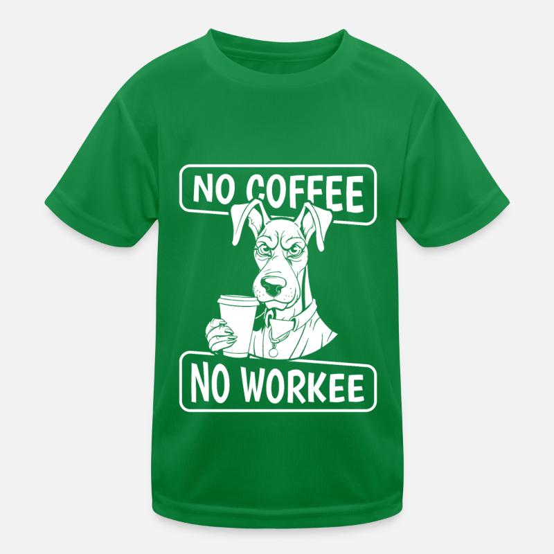 Coffee Cafe Doberman Dog No Coffee No Workee Kids Functional T-Shirt