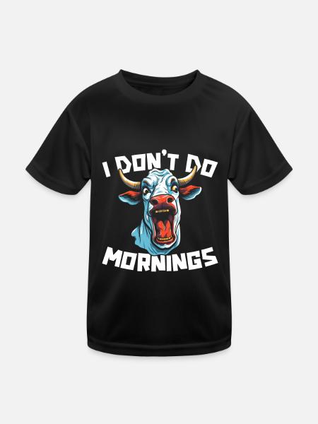 Cow Farmer Livestock Funny I Don't Do Mornings - Kids Functional T-Shirt - black - Front