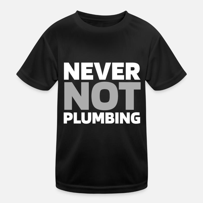 Plumber Plumber Kids Functional T-Shirt