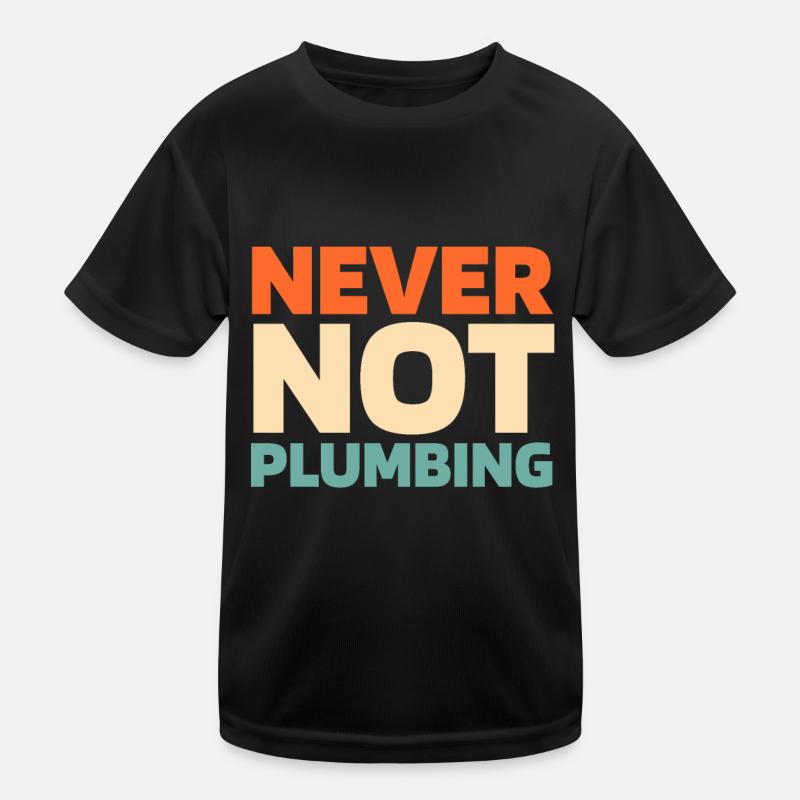 Plumber Plumber Kids Functional T-Shirt