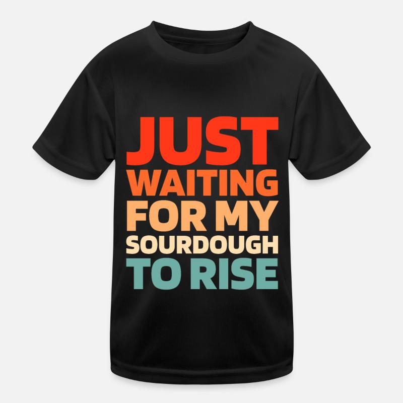 Sauerteig Brot Kinder Funktions-T-Shirt