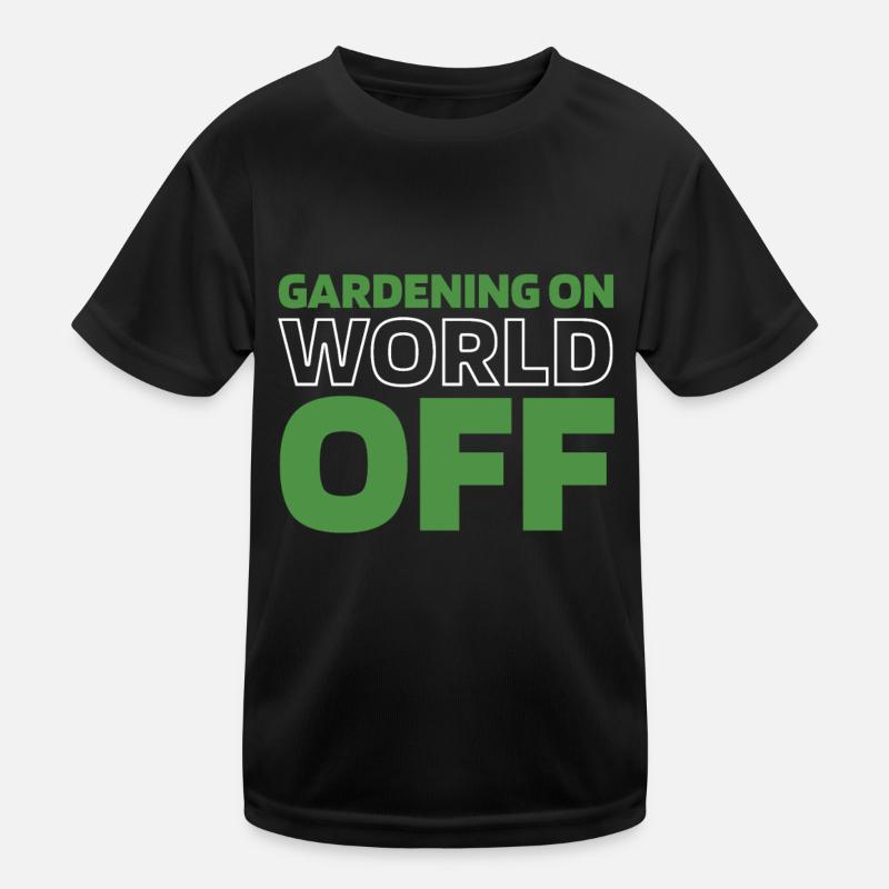 Hobbygärtner Garten Jardinage sur World Off T-shirt sport Enfant