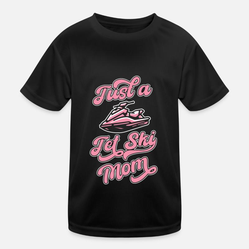 Jet Ski Just A Jet Ski Mom Kinder Funktions-T-Shirt