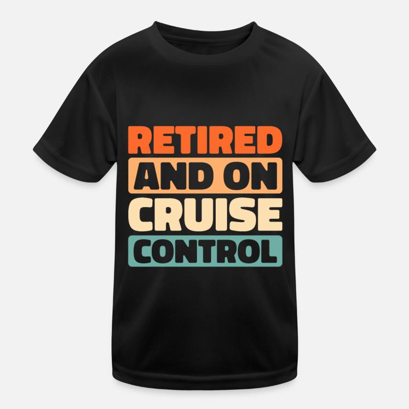 Kreuzfahrt Retired Retirement Kinder Funktions-T-Shirt