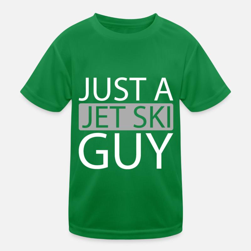 Jet Ski Just A Jet Ski Guy Kinder Funktions-T-Shirt