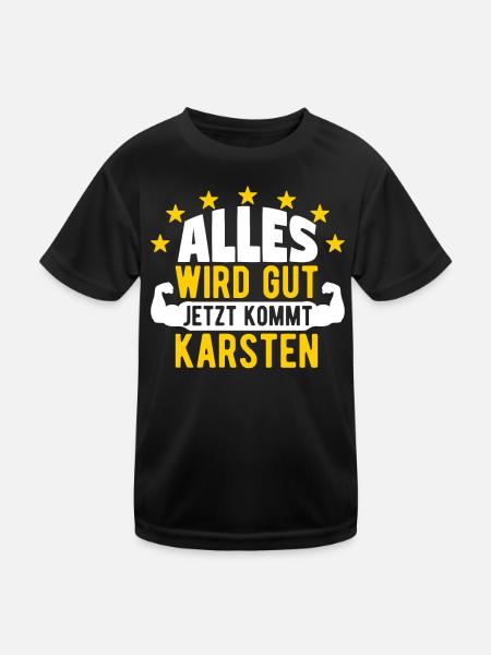 Karsten - Alles wird gut jetzt kommt Karsten - Kinder Funktions-T-Shirt - Schwarz - Vorne