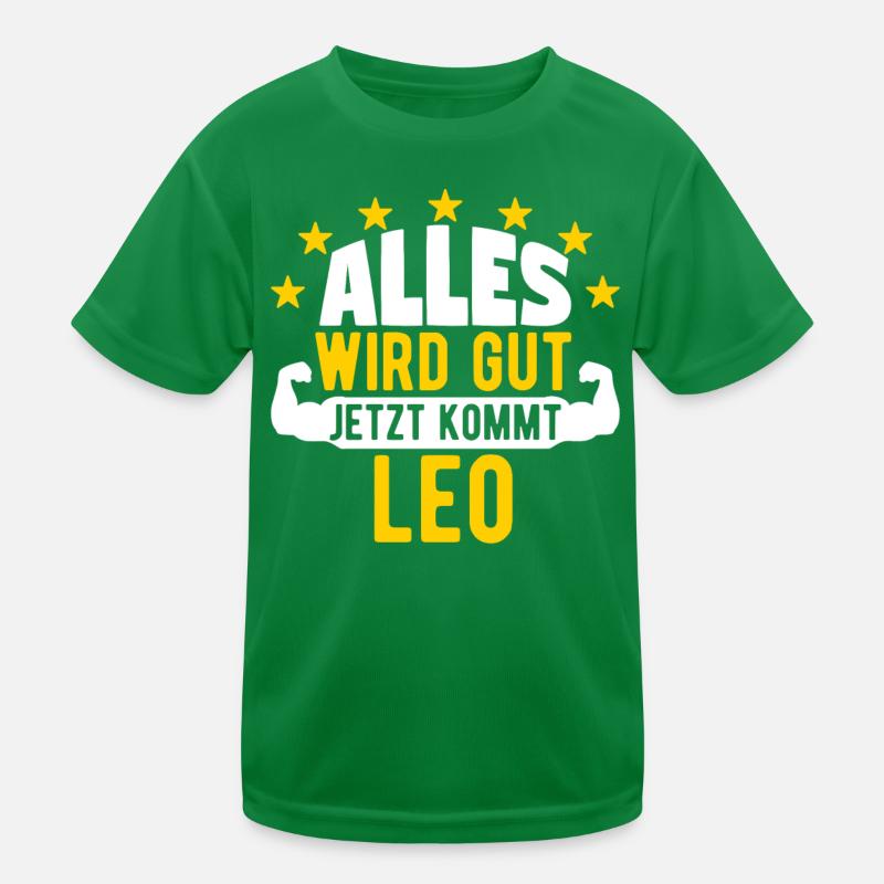 Leo - Alles wird gut jetzt kommt Leo Kinder Funktions-T-Shirt