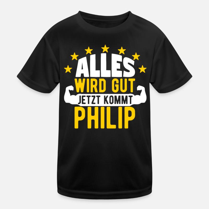Philip - Alles wird gut jetzt kommt Philip Kinder Funktions-T-Shirt