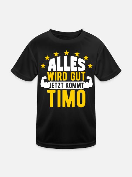 Timo - Alles wird gut jetzt kommt Timo - Kinder Funktions-T-Shirt - Schwarz - Vorne