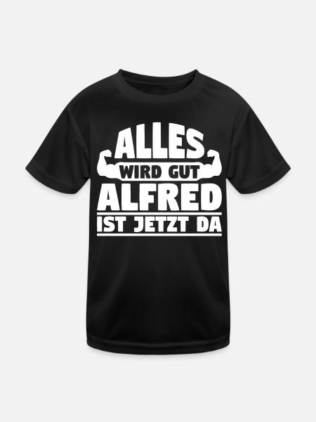 Alles wird gut Alfred ist jetzt da - Kinder Funktions-T-Shirt - Schwarz - Vorne