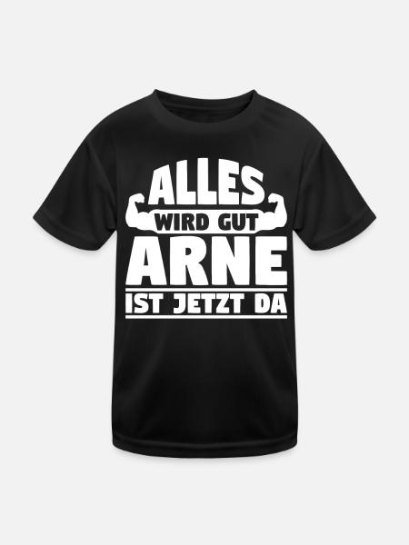 Alles wird gut Arne ist jetzt da - Kinder Funktions-T-Shirt - Schwarz - Vorne