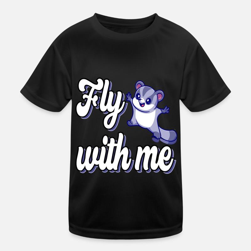 Fly With Me Flughörnchen Gleithörnchen Kinder Funktions-T-Shirt