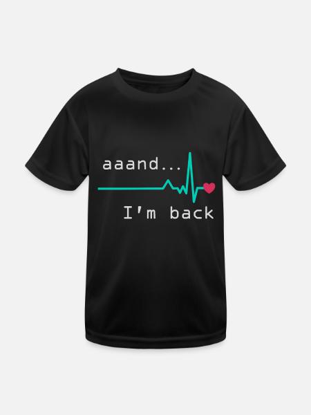 Uuund ich bin zurück, Herzinfarkt Überlebender - Kinder Funktions-T-Shirt - Schwarz - Vorne