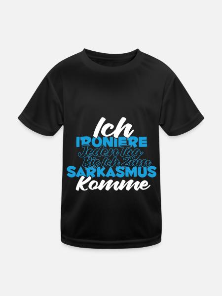 Sarkusmus Spruch Schwarzer Humor Lustiges Ironie - Kinder Funktions-T-Shirt - Schwarz - Vorne