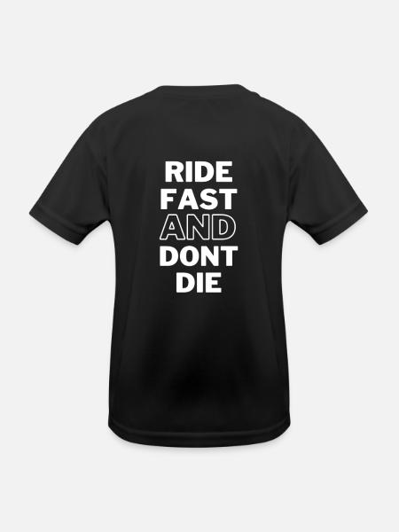 Ride fast and don't die - MTB Downhill Geschenk - Kinder Funktions-T-Shirt - Schwarz - Hinten