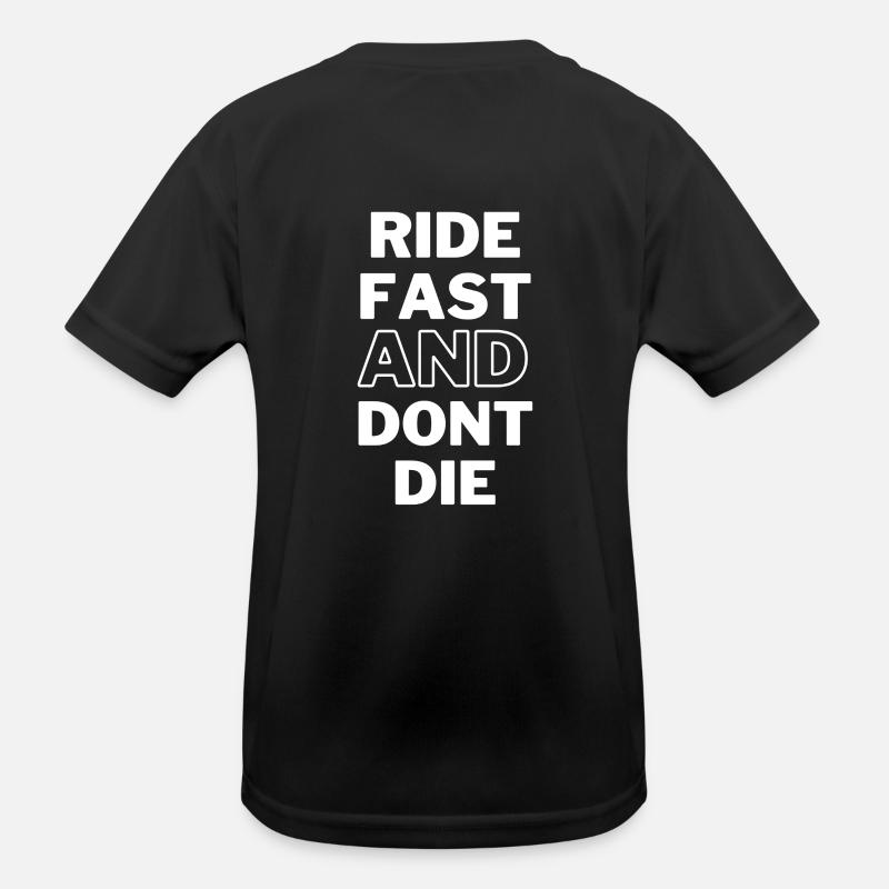 Ride fast and don't die - MTB Downhill Gift Kids Functional T-Shirt
