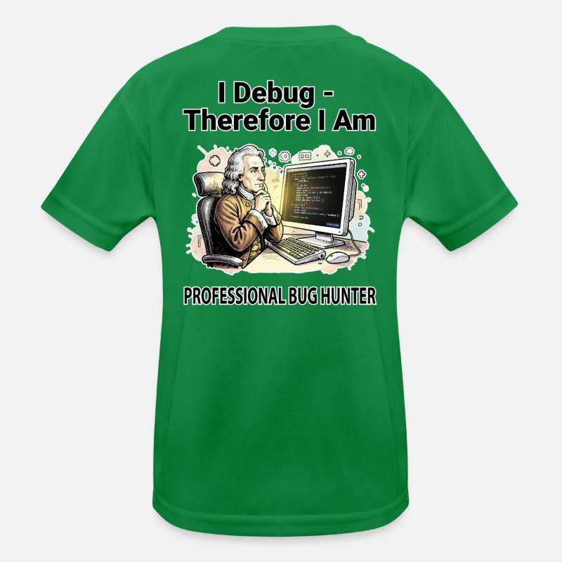 I Debug Therefore I Am: Pro Bug Hunter - dark BG Kids Functional T-Shirt