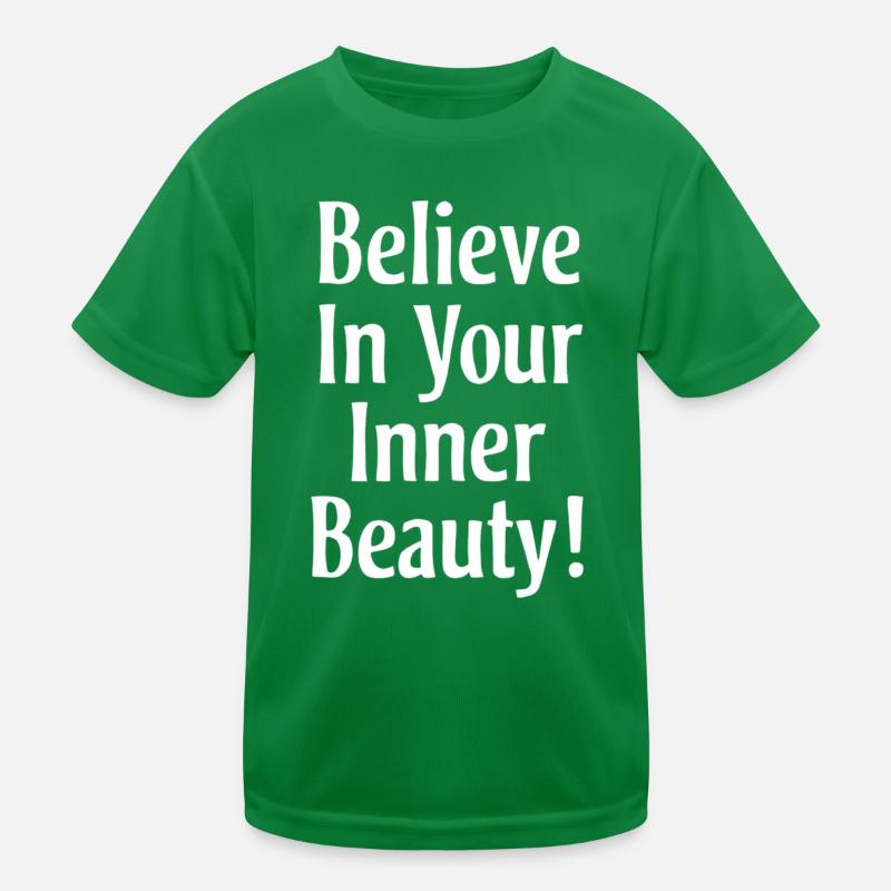 Believe in your inner beauty Kids Functional T-Shirt