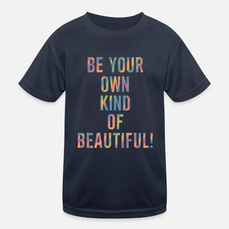 Sei Dein Eigenes Schönheitsideal Kinder Funktions-T-Shirt