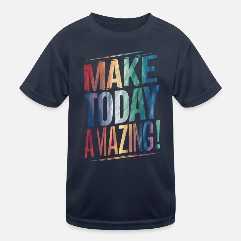 Do Incredibly Positive Thinking Today Kids Functional T-Shirt