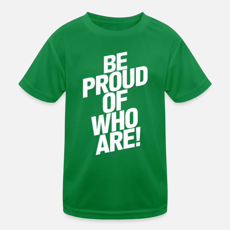 Sei Stolz Auf Dein Eigenes Ich Kinder Funktions-T-Shirt