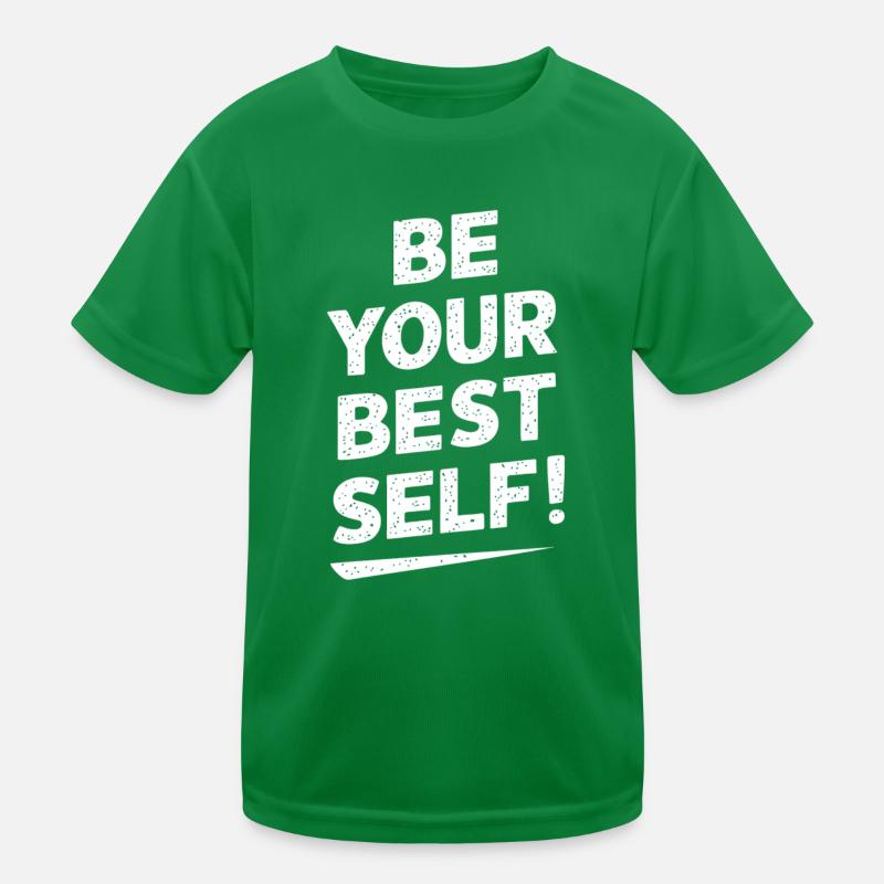 Sei Deine Beste Version Motivation Kinder Funktions-T-Shirt