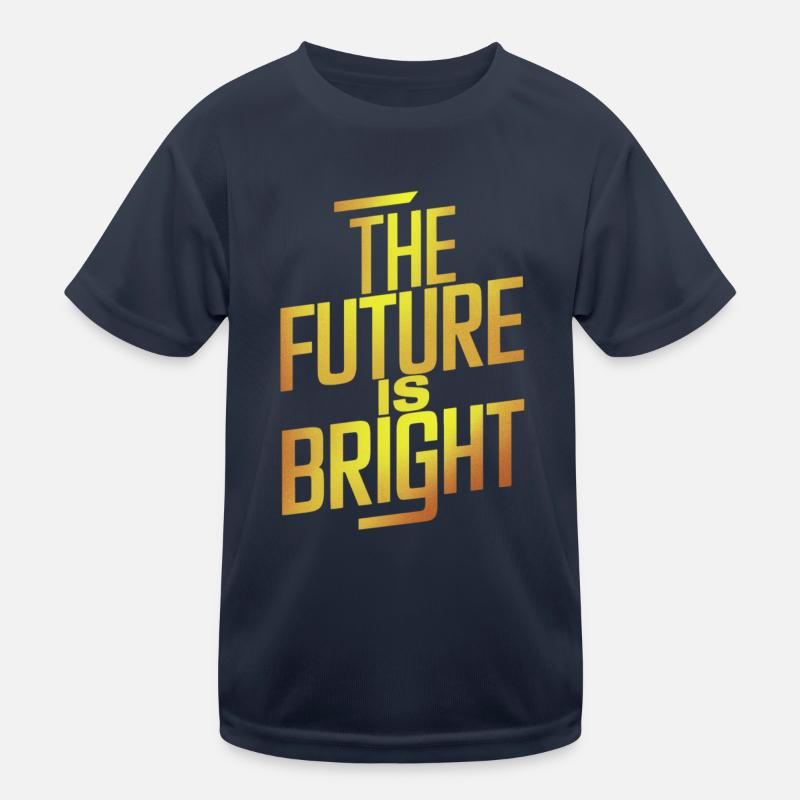 The future is bright Motivation Kids Functional T-Shirt