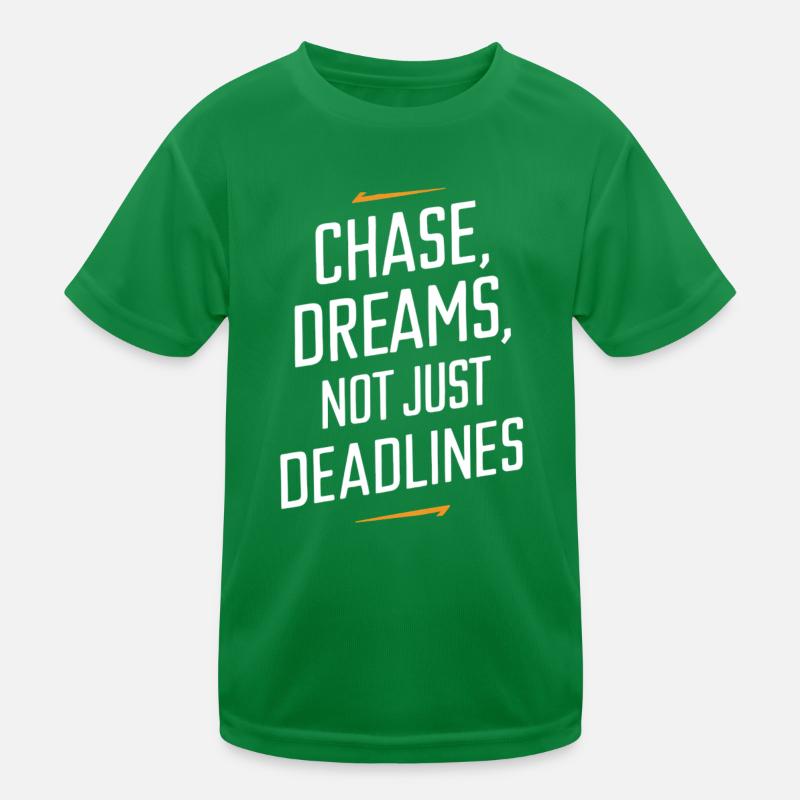 Chase dreams instead of deadlines Kids Functional T-Shirt