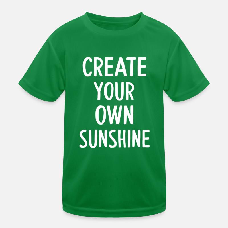 Create Your Own Sunshine Motivation Kinder Funktions-T-Shirt