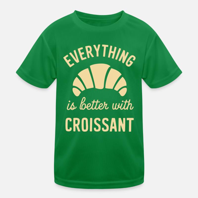 Everything is better with croissant Kids Functional T-Shirt