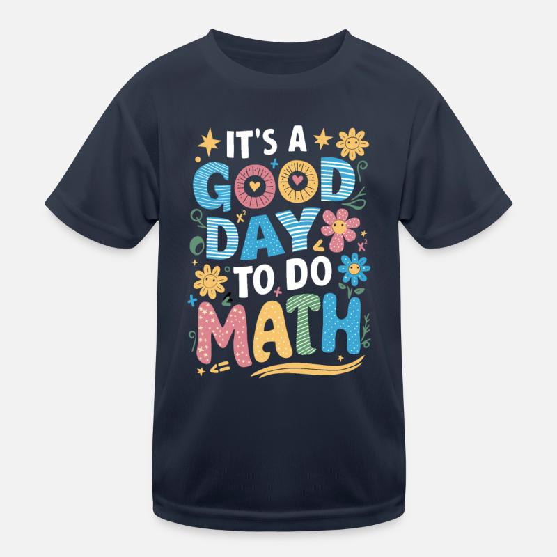 It's a good day for math teachers Kids Functional T-Shirt