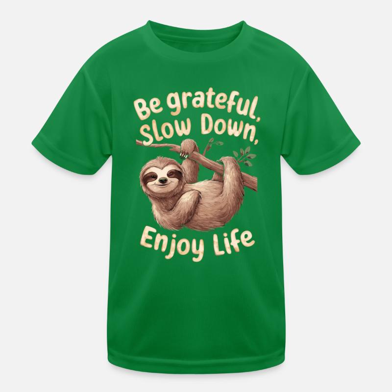 Be grateful, slow down, enjoy life - Kids Functional T-Shirt