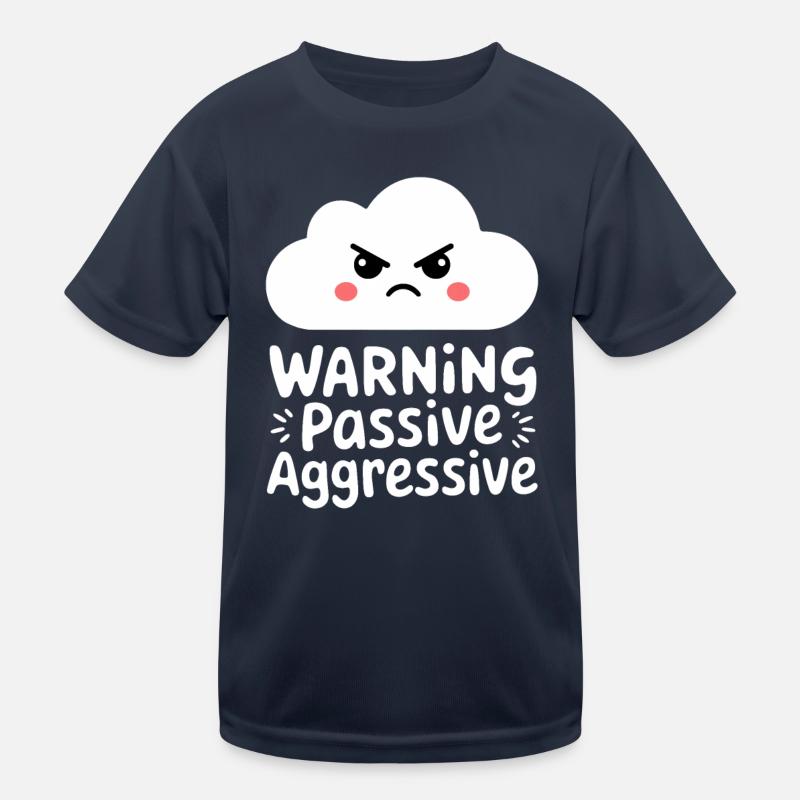 Warning: Passive Aggressive Cloud Kids Functional T-Shirt