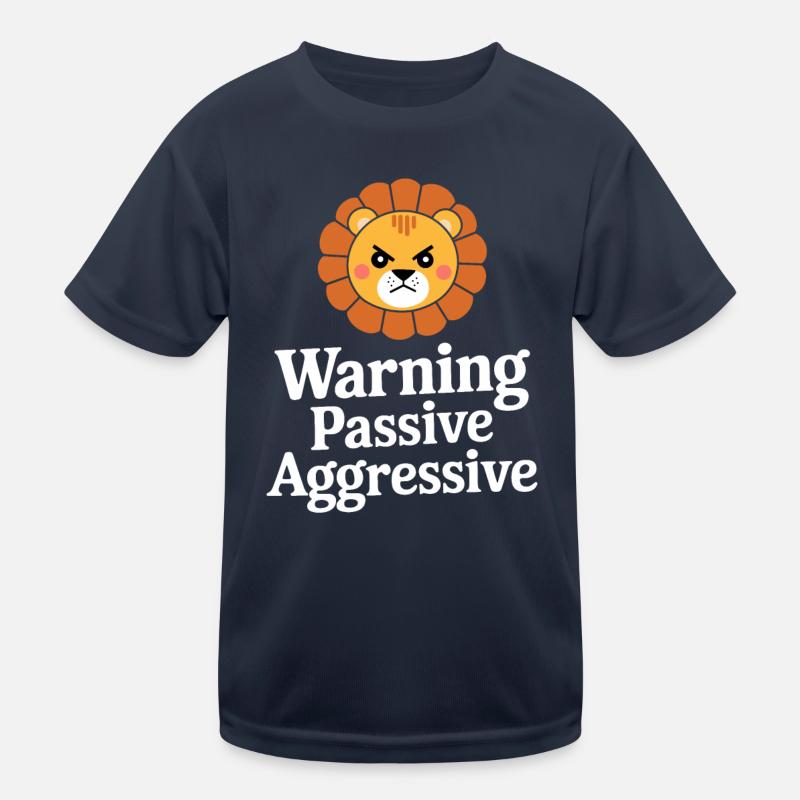 Warning Passive Aggressive Löwe Kinder Funktions-T-Shirt