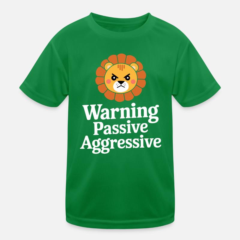 Warning Passive Aggressive Löwe Kinder Funktions-T-Shirt