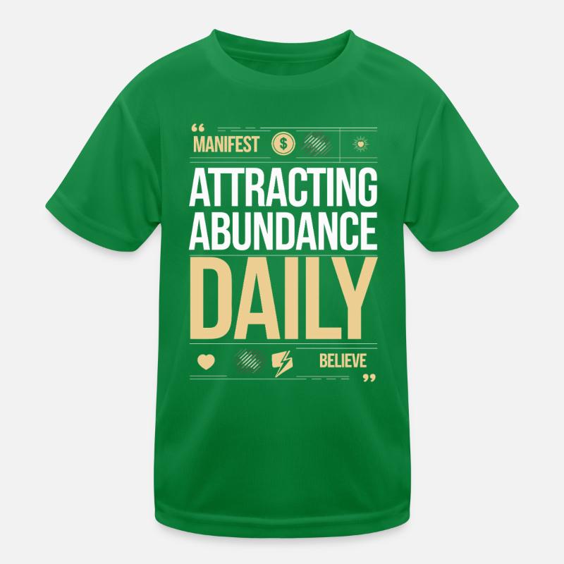 Daily Attraction Prosperity Quote Kids Functional T-Shirt