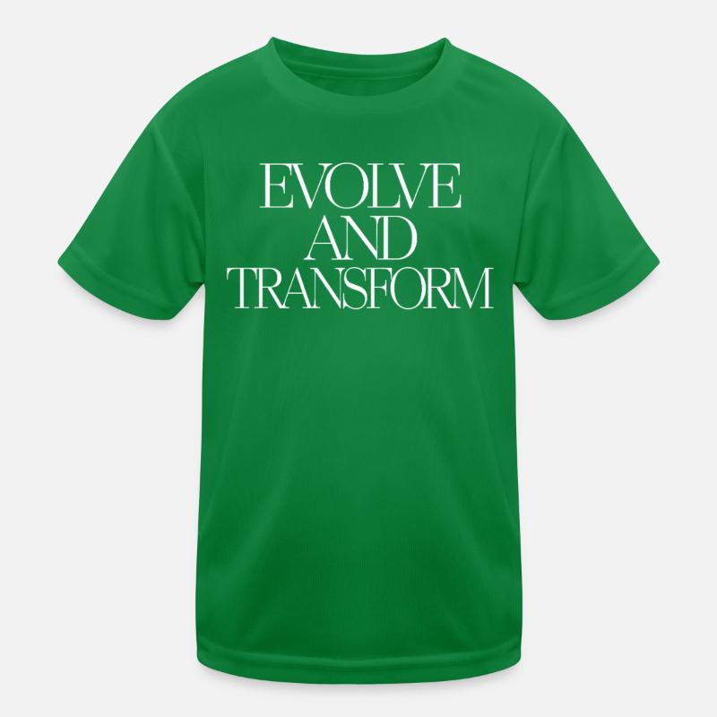 Evolve And Transform Inspirierende Kinder Funktions-T-Shirt