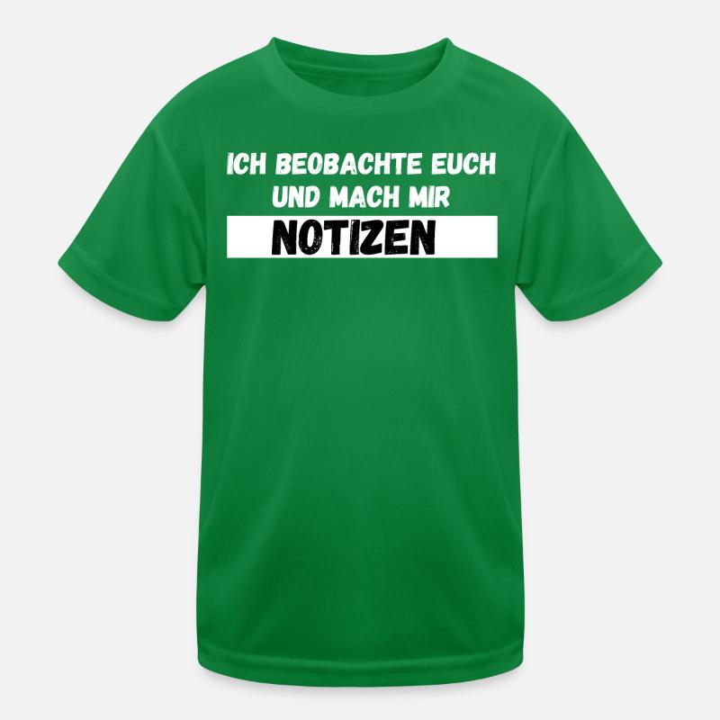Ich beobachte euch und mach mir Notizen Spruch Kinder Funktions-T-Shirt