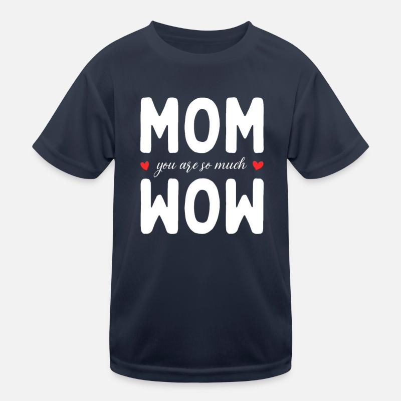 Mama Du Bist Wow Mom You Are Wow Mutter Muttertag Kinder Funktions-T-Shirt