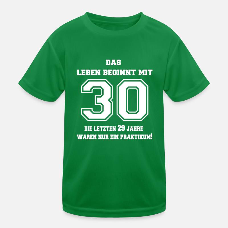 Das Leben beginnt mit 30 - 29 Jahre Praktikum Kinder Funktions-T-Shirt