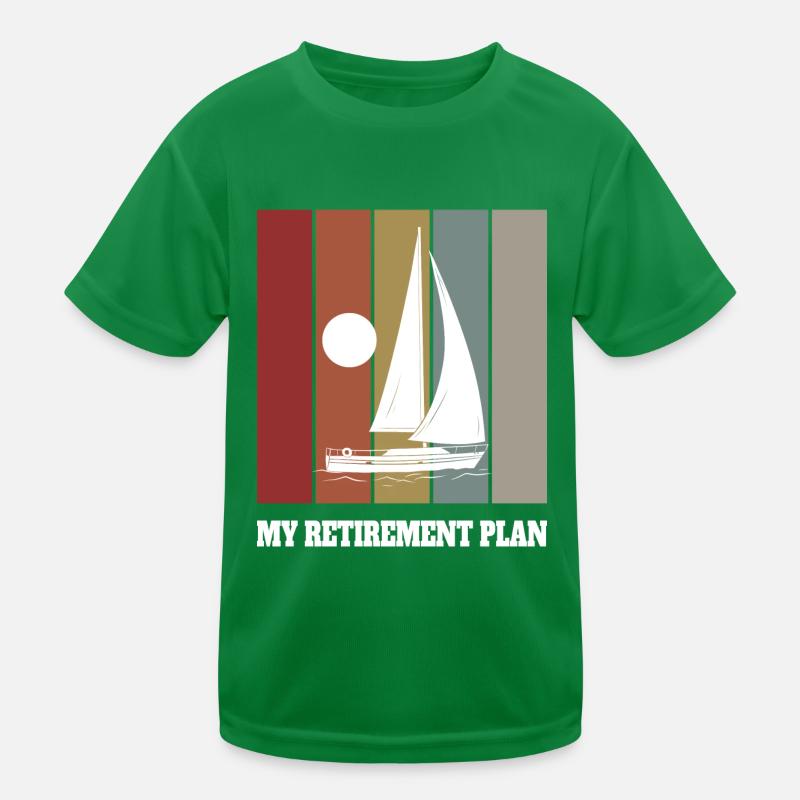 My Retirement Plan Retiree Sailing Kids Functional T-Shirt
